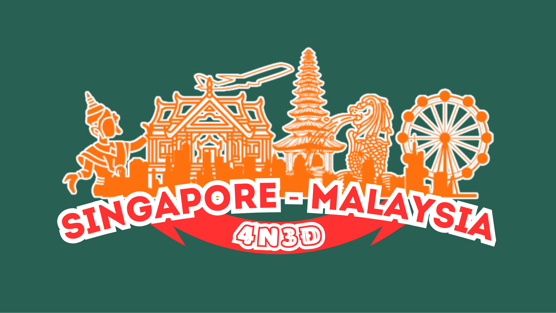 Tour Singapore - Malaysia 4N3Đ